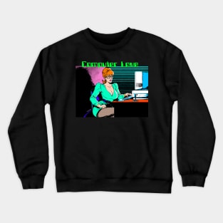 Computer Love Crewneck Sweatshirt